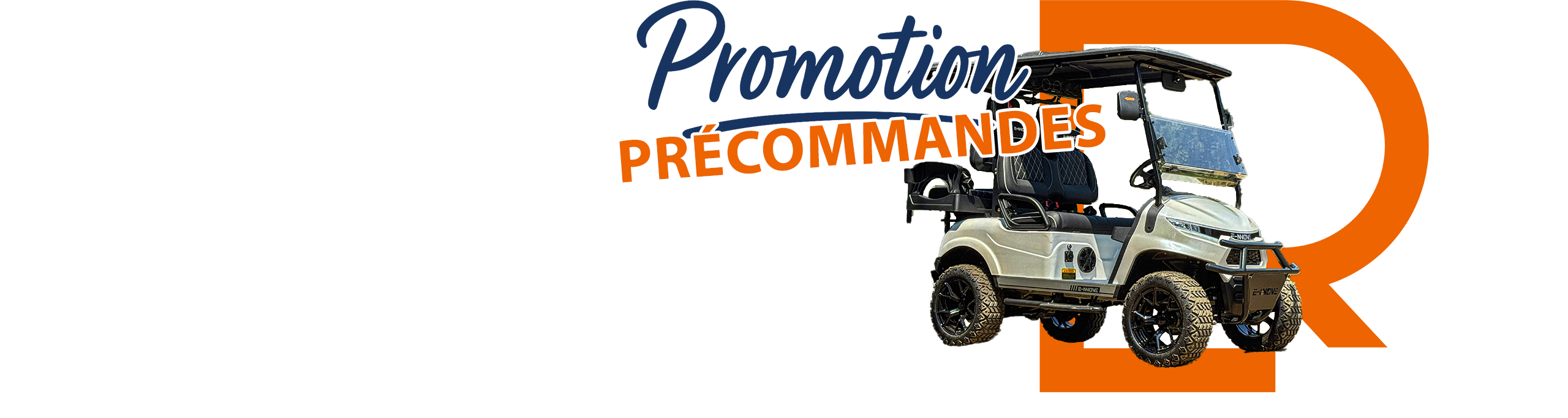 Promotion sur les précommandes de Voiturettes